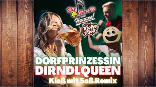 Dorfprinzessin Dirndlqueen (Kloß mit Soß Remix)