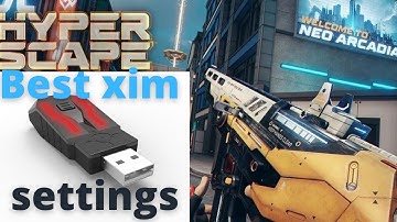 Best Xim Apex Settings for Hyper Scape Ps4