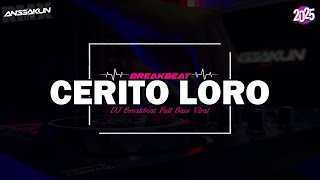 DJ CERITO LORO BREAKBEAT 🎵 TERBARU REMIX FULLBEAT FYP TIKTOK