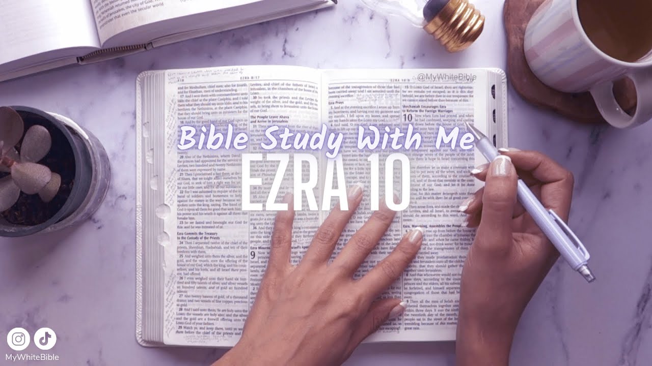 Women's Bible Study Lessons | Bible Study Ezra Chapter 10 | Study the ...