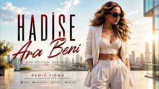 Hadise - Ara Beni Remix Yığma 2026 En Çok Dinlenen Türkçe Remix Şarkılar Club Mix
