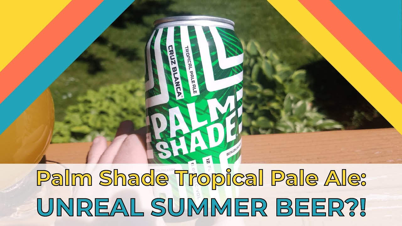 Palm Shade Tropical Pale Ale by Cruz Blanca No BS Beer Review YouTube