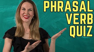 Do you know these PHRASAL VERBS? (Learn 10 Common Phrasal Verbs) WITH QUIZZES