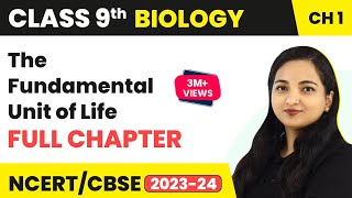 Class 9 Biology Chapter 1 | The Fundamental Unit of Life Full Chapter Explanation