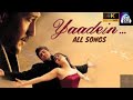 Yaadein  all songs hrithik roshan kareena kapoor anu malik