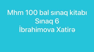 Mhm 100 bal sınaq kitabı. Sınaq 6. Azərbaycan dili sualları. İbrahimova Xatirə ( miqə dəstək)