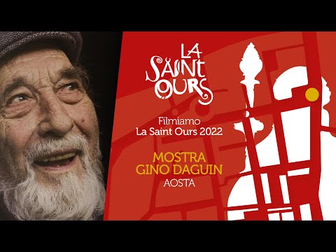 Raccontiamo La Saint Ours 2022 | Mostra Gino Daguin
