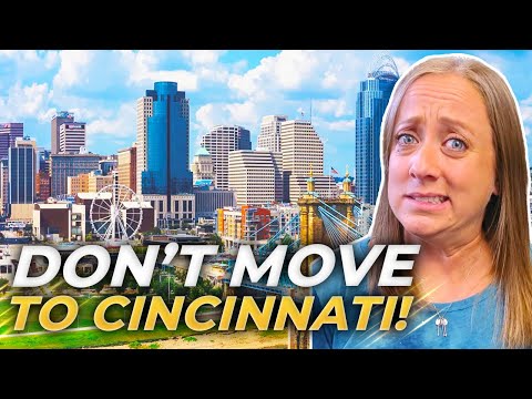 DONT MOVE To Cincinnati Ohio: TOP Reasons Why You Should Think TWICE Before Moving To Cincinnati OH