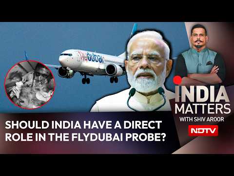 Smit Machchhar Is Indian. Should India Have A Direct Role In The FlyDubai Probe?