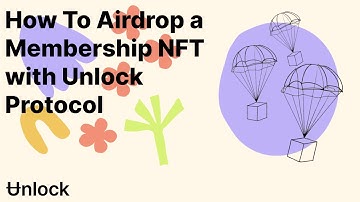How to Airdrop a Membership NFT using Unlock Protocol
