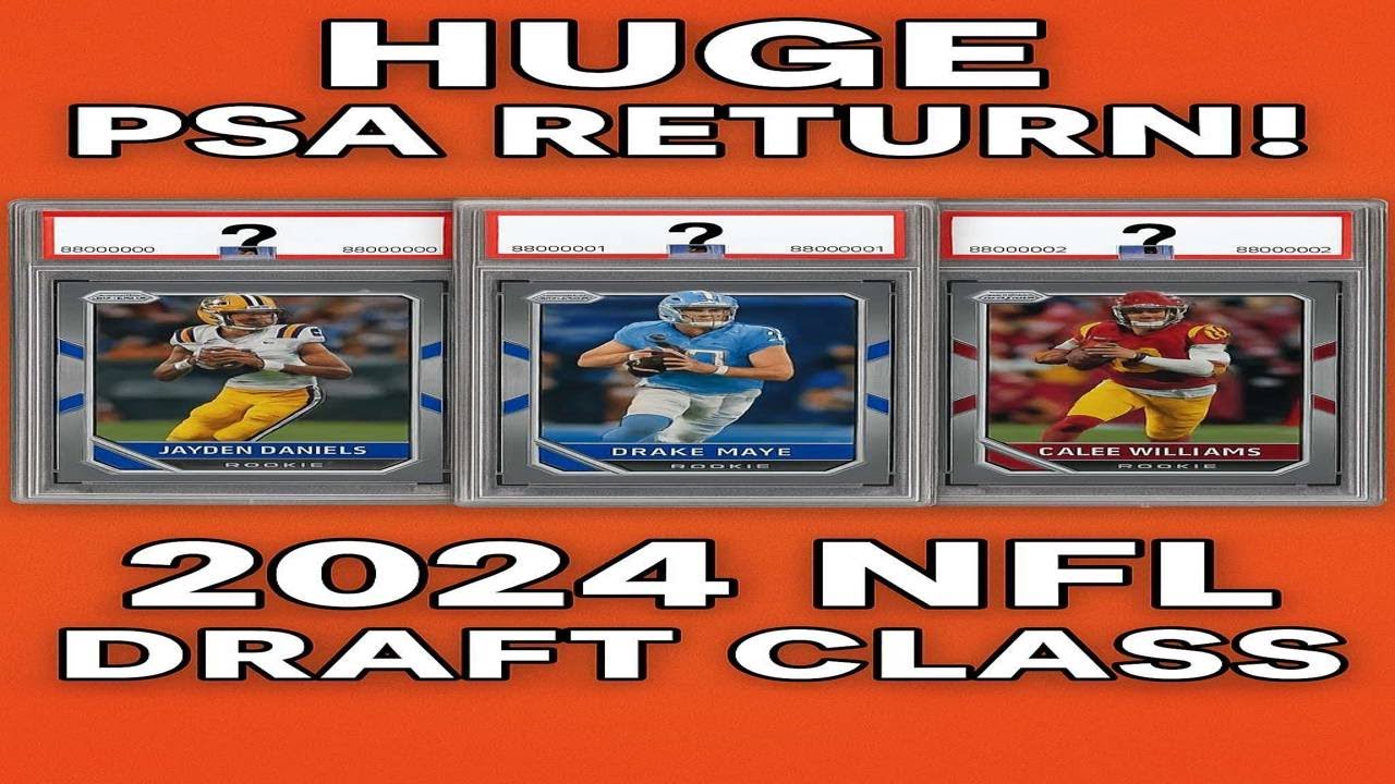 HUGE PSA Return! | 2024 NFL Rookie QBs Slabbed – Daniels, Maye, Williams!