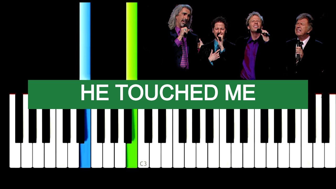 HE TOUCHED ME PIANO TUTORIAL Gaither Vocal Band