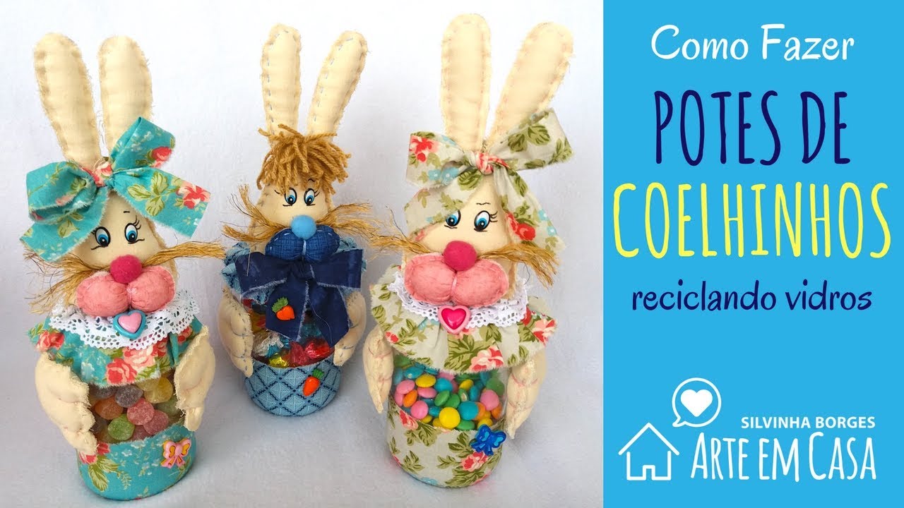 Recicle Vidros e faça Potes de Coelhinhos para chocolates e balas!