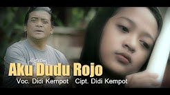 Didi Kempot - Aku Dudu Rojo (Official Video) New Release 2018 - Durasi: 5:25. Didi Kempot - Aku Dudu Rojo (Official Video) New Release 2018 - Durasi: 5:25.