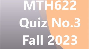 MTH622 Quiz No 3 Fall 2022 solved by Nadeem Iqbal