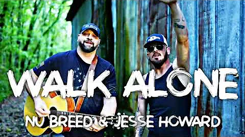 Nu Breed, Jesse Howard - Walk Alone