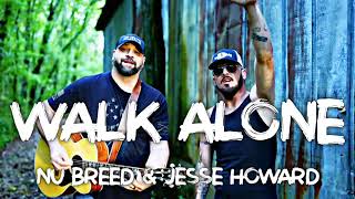 Nu Breed, Jesse Howard - Walk Alone