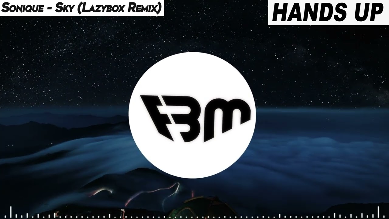 Sonique - Sky (Lazybox Remix) | FBM