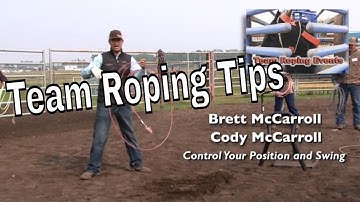 Controlling Position & Swing - Brett & Cody McCarroll team roping