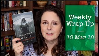Weekly Wrap-Up | 10 Mar 18