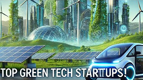 10 Green Tech Startups Revolutionizing 2025 !🌍