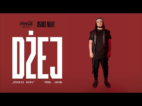 DŻEJ - Rookie Roku (Coca-Cola Zero Cukru Asfalt NEXT) [prod. Jacon]