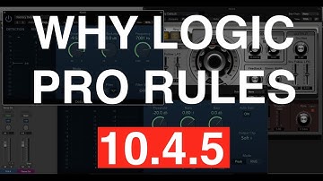 Logic Pro 10.4.5 - Why This Update Rules (And the Top Features I