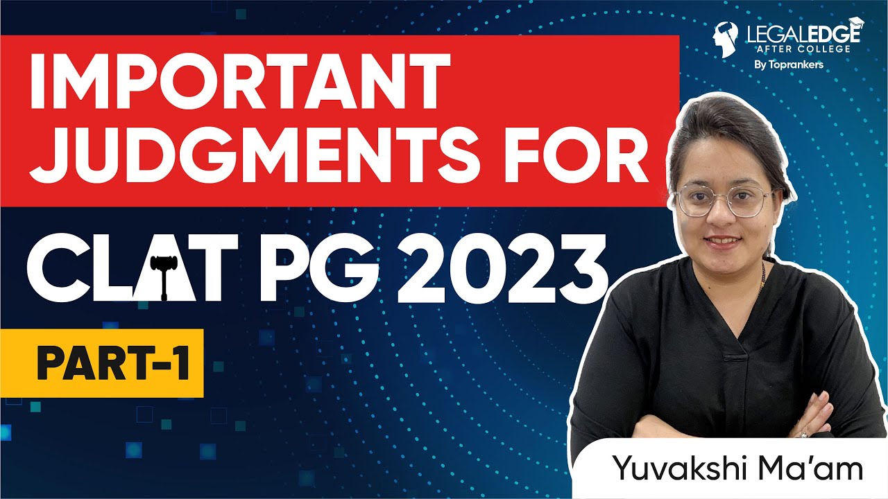 CLAT PG 2023 Exam Preparation | Important Judgments for CLAT PG 2023 ...