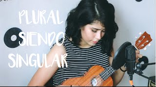 Plural Siendo Singular | José Madero (cover)