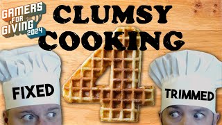 Clumsy Cooking 4!!! Fixed & Trimmed Edition