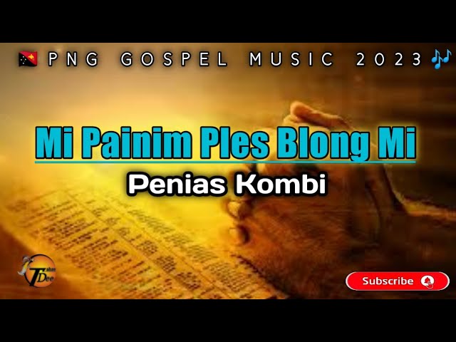 Penias Kombi- Mi Painim Ples Blong Mi(2023)|PNG Gospel Music|TahredeePlaylist. class=