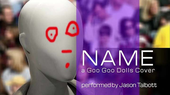 Name - Goo Goo Dolls Cover
