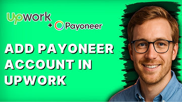 How to Add Payoneer Account in Upwork [2025 Guide]
