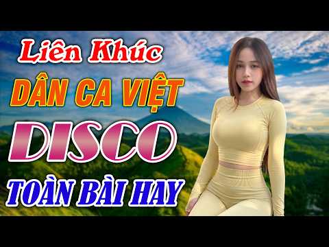 TIẾNG HÁT CHIM ĐA ĐA - CA DAO EM VÀ TÔI| LK DÂN CA VIỆT DISCO REMIX | NHẠC ĐỎ GÁI XINH Toàn Bài Hay