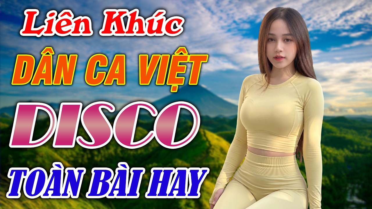 TIẾNG HÁT CHIM ĐA ĐA - CA DAO EM VÀ TÔI| LK DÂN CA VIỆT DISCO REMIX | NHẠC ĐỎ GÁI XINH Toàn Bài Hay