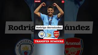? RODRI to ARSENAL ? | Arsenal Transfer News