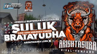 DJ BANTENGAN ❗ ARISTAHASURA _(SULUK BATARAYUDA)_ @ARISHTASURA