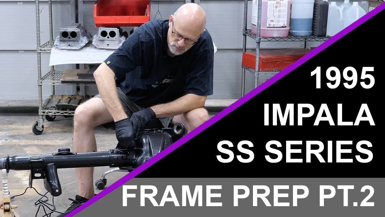 1995 Impala SS - Frame Prep Pt. 2 - YouTube