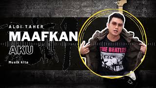 Aldi Taher - Maafkan Aku