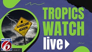 Tropics Watch LIVE: Breaking Down The Atlantic Hurricane Season