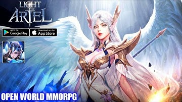 Light Of Ariel Gameplay (OPEN WORLD MMORPG) Android/IOS