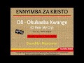 08 Okukaaba Kwange O Hear My Cry Solfa 