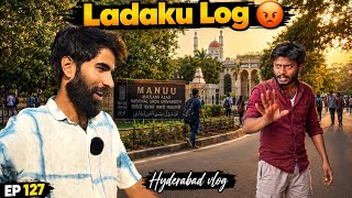 EP 127 || I Visited MANUU University By Foot || Raste mai Kaise Log Milte Hai 😡