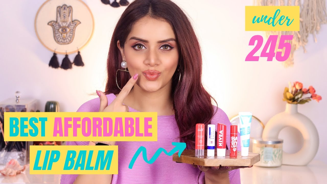 Best Affordable Lip Balms in India for Dry & Chapped Lips Under ₹ 245