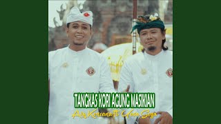 Tangkas Kori Agung Masikian (feat. Yasa Sega)
