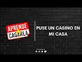 Puse un casino en mi casa | Aprende a cagarla