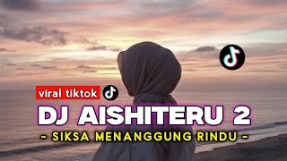 Download Lagu DJ SIKSA MENANGGUNG RINDU | DJ AISHITERU 2 REMIX VIRAL TIKTOK 2025 MP3 Download Lagu DJ SIKSA MENANGGUNG RINDU | DJ AISHITERU 2 REMIX VIRAL TIKTOK 2025 MP3