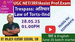 Trespass &amp; it's Kinds-IInd. Law of Torts.Unit-Vth.UGCNET.Complete course JUNE25.R.K.Singhal