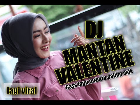 Download lagu DJ ENAK MANTAN VALENTINE - Gass lagu terbaru 2019 DJ ENAK MANTAN VALENTINE - Gass lagu terbaru 2019