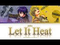 Let It Heat - 武雷管 (Buraikan) | Paradox Live パラライ | Color Coded Lyrics (Kan/Rom/Eng)